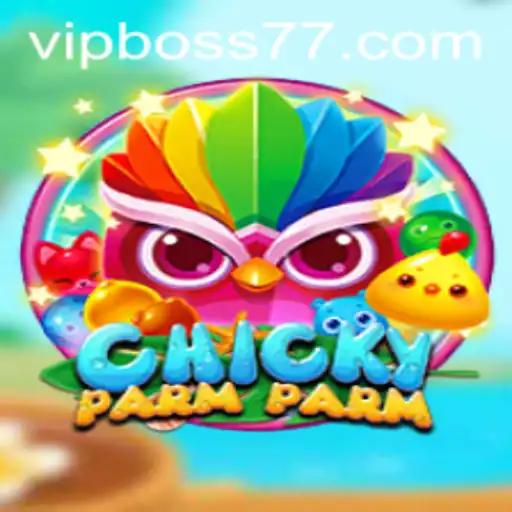Exploring ChickyParmParm: The Egg-citing World of Boss77